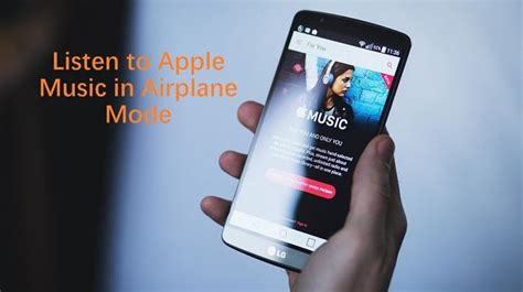 How to Listen to Apple Music on Airplane Mode and Other Intriguing Insights